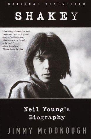 Shakey: Neil Young’s Biography