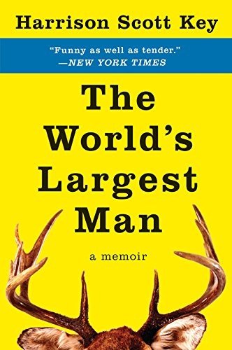 The World’s Largest Man: A Memoir